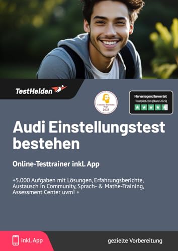 Audi Einstellungstest bestehen: Online-Testtrainer inkl. App I + 5.000 Aufgaben mit Lösungen, Erfahrungsberichte, Austausch in Community, Sprach- & Mathe-Training, Assessment Center uvm! Audi Einstellungstest bestehen: Online-Testtrainer inkl. App I + 5.000 Aufgaben mit Lösungen, Erfahrungsberichte, Austausch in Community, Sprach- & Mathe-Training, Assessment Center uvm! von eHEROES GmbH