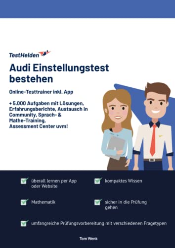 Audi Einstellungstest bestehen: Online-Testtrainer inkl. App I + 5.000 Aufgaben mit Lösungen, Erfahrungsberichte, Austausch in Community, Sprach- & Mathe-Training, Assessment Center uvm! Audi Einstellungstest bestehen: Online-Testtrainer inkl. App I + 5.000 Aufgaben mit Lösungen, Erfahrungsberichte, Austausch in Community, Sprach- & Mathe-Training, Assessment Center uvm!