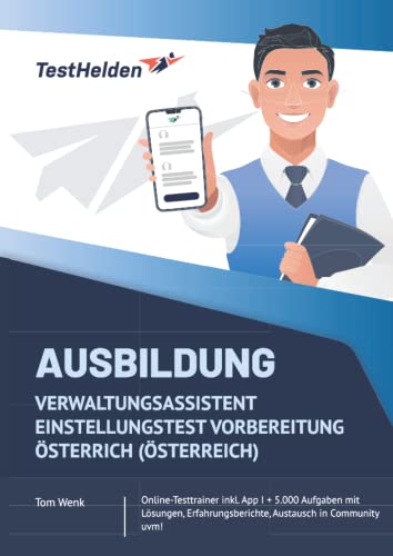 Ausbildung Verwaltungsassistent Einstellungstest Vorbereitung Österrich (Österreich): Online-Testtrainer inkl. App I + 5.000 Aufgaben mit Lösungen, Erfahrungsberichte, Austausch in Community uvm!
