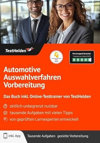 Automotive Auswahlverfahren Vorbereitung: Das Buch inkl. Online-Testtrainer von TestHelden Automotive Auswahlverfahren Vorbereitung: Das Buch inkl. Online-Testtrainer von TestHelden von TestHelden