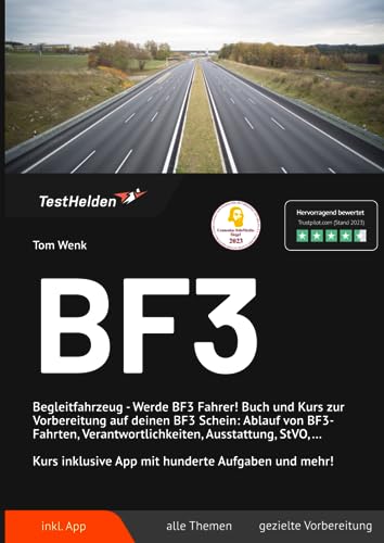 BF3 Begleitfahrzeug - Werde BF3 Fahrer! Buch und Kurs zur Vorbereitung auf deinen BF3 Schein: Ablauf von BF3-Fahrten, Verantwortlichkeiten, ... inklusive App mit hunderte Aufgaben und mehr! von eHEROES GmbH