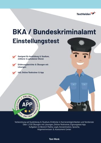 BKA / Bundeskriminalamt Einstellungstest: Über 1.550 Eignungstest-Aufgaben mit Lösungen & App: Auswahlverfahren mittlerer & gehobener Dienst | ... Test, Konzentration, Rechtschreibung und mehr BKA / Bundeskriminalamt Einstellungstest: Über 1.550 Eignungstest-Aufgaben mit Lösungen & App: Auswahlverfahren mittlerer & gehobener Dienst | ... Test, Konzentration, Rechtschreibung und mehr von eHEROES GmbH