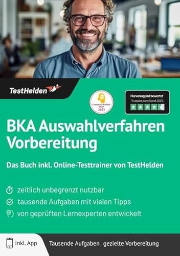 BKA Auswahlverfahren Vorbereitung: Das Buch inkl. Online-Testtrainer von TestHelden BKA Auswahlverfahren Vorbereitung: Das Buch inkl. Online-Testtrainer von TestHelden von TestHelden