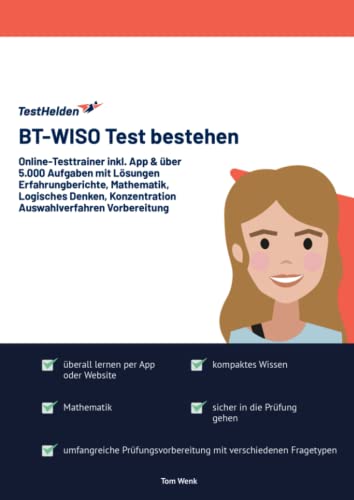 BT-WISO Test bestehen: Online-Testtrainer inkl. App & über 5.000 Aufgaben mit Lösungen I Erfahrungberichte, Mathematik, Logisches Denken, Konzentration I Auswahlverfahren Vorbereitung von eHEROES GmbH