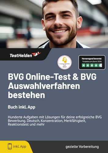 BVG Online-Test & BVG Auswahlverfahren bestehen: Buch inkl. App. Hunderte Aufgaben mit Lösungen für deine erfolgreiche BVG Bewerbung. Deutsch, Konzentration, Merkfähigkeit, Reaktionstest und mehr