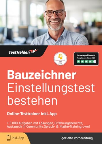 Bauzeichner Einstellungstest bestehen: Online-Testtrainer inkl. App I + 5.000 Aufgaben mit Lösungen, Erfahrungsberichte, Austausch in Community, Sprach- & Mathe-Training uvm! von eHEROES GmbH