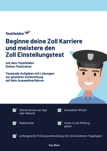 Beginne deine Zoll Karriere und meistere den Zoll Einstellungstest mit dem TestHelden Online-Testtrainer I Tausende Aufgaben mit Lösungen zur gezielten Vorbereitung auf dein Auswahlverfahren von eHEROES GmbH