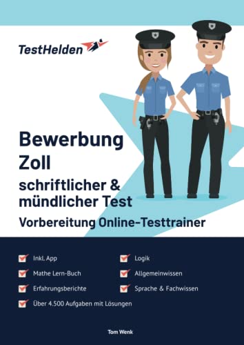 Bewerbung Zoll (+schriftlicher & mündlicher Test) Online-Testtrainer inkl. App & Mathe Lern-Buch I + 4.500 Aufgaben + Lösungen I Erfahrungsberichte, Logik, Allgemeinwissen, Sprache & Fachwissen von eHeroes GmbH