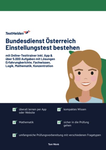 Bundesdienst Österreich Einstellungstest bestehen mit Online-Testtrainer inkl. App & über 5.000 Aufgaben mit Lösungen I Erfahrungberichte, Fachwissen, Logik, Mathematik, Konzentration Bundesdienst Österreich Einstellungstest bestehen mit Online-Testtrainer inkl. App & über 5.000 Aufgaben mit Lösungen I Erfahrungberichte, Fachwissen, Logik, Mathematik, Konzentration
