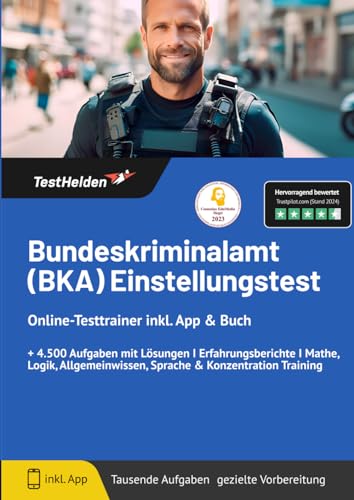 Bundeskriminalamt (BKA) Einstellungstest Online-Testtrainer inkl. App & Buch I + 4.500 Aufgaben mit Lösungen I Erfahrungsberichte I Mathe, Logik, Allgemeinwissen, Sprache & Konzentration Training von eHeroes GmbH