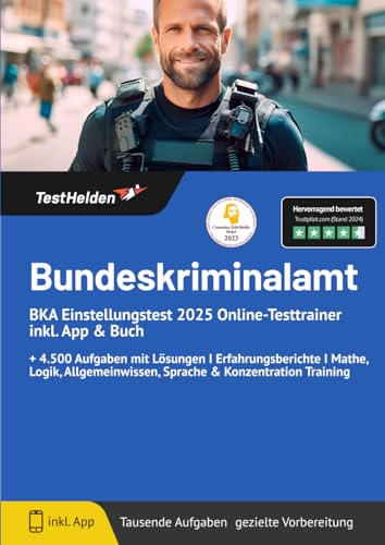 Bundeskriminalamt BKA Einstellungstest 2024 Online-Testtrainer inkl. App & Buch + 4.500 Aufgaben mit Lösungen I Erfahrungsberichte I Mathe, Logik, Allgemeinwissen, Sprache & Konzentration Training von eHEROES GmbH