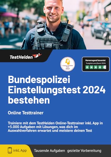 Bundespolizei Einstellungstest 2024 bestehen - Online Testtrainer - Trainiere mit dem TestHelden Online-Testtrainer inkl. App in +5.000 Aufgaben mit ... erwartet und meistere deinen Test