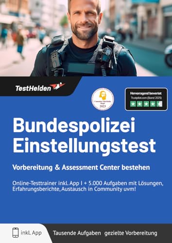 Bundespolizei Einstellungstest Vorbereitung & Assessment Center bestehen: Online-Testtrainer inkl. App I + 5.000 Aufgaben mit Lösungen, Erfahrungsberichte, Austausch in Community uvm! von eHEROES GmbH