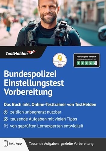 Bundespolizei Einstellungstest Vorbereitung: Das Buch inkl. Online-Testtrainer von TestHelden Bundespolizei Einstellungstest Vorbereitung: Das Buch inkl. Online-Testtrainer von TestHelden von TestHelden