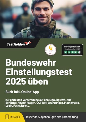 Bundeswehr Einstellungstest 2024 üben: Buch inkl. Online-App - zur perfekten Vorbereitung auf den Eignungstest. Alle Bereiche: Ablauf, Fragen, CAT-Test, Erfahrungen, Mathematik, Logik, Fachwissen... Bundeswehr Einstellungstest 2024 üben: Buch inkl. Online-App - zur perfekten Vorbereitung auf den Eignungstest. Alle Bereiche: Ablauf, Fragen, CAT-Test, Erfahrungen, Mathematik, Logik, Fachwissen... von eHEROES GmbH