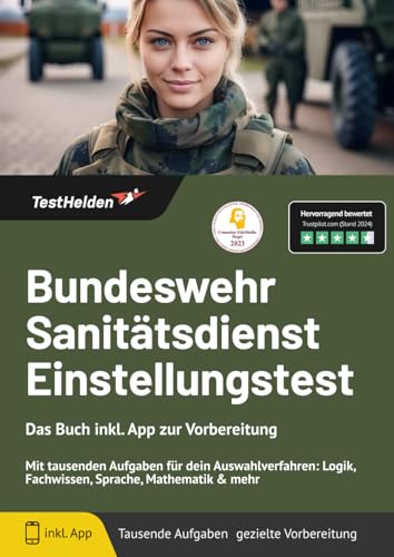Bundeswehr Sanitätsdienst Einstellungstest: Das Buch inkl. App zur Vorbereitung - Mit tausenden Aufgaben für dein Auswahlverfahren: Logik, Fachwissen, Sprache, Mathematik & mehr Bundeswehr Sanitätsdienst Einstellungstest: Das Buch inkl. App zur Vorbereitung - Mit tausenden Aufgaben für dein Auswahlverfahren: Logik, Fachwissen, Sprache, Mathematik & mehr von eHEROES GmbH