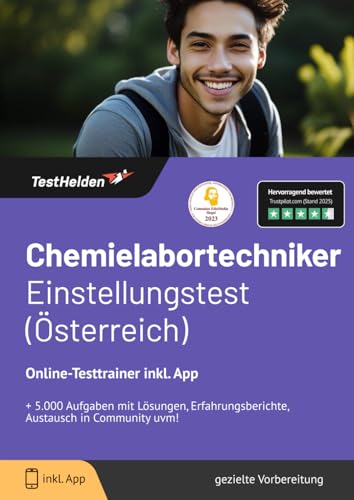 Chemielabortechniker Einstellungstest (Österreich): Online-Testtrainer inkl. App I + 5.000 Aufgaben mit Lösungen, Erfahrungsberichte, Austausch in Community uvm! von eHEROES GmbH
