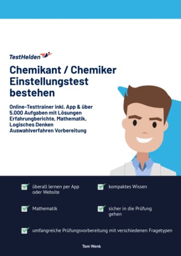 Chemikant / Chemiker Einstellungstest bestehen: Online-Testtrainer inkl. App & über 5.000 Aufgaben mit Lösungen I Erfahrungberichte, Mathematik, Logisches Denken I Auswahlverfahren Vorbereitung