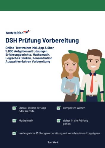 DSH Prüfung Vorbereitung: Online-Testtrainer inkl. App & über 5.000 Aufgaben mit Lösungen I Erfahrungberichte, Mathematik, Logisches Denken, Konzentration I Auswahlverfahren Vorbereitung