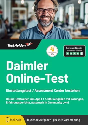 Daimler Online-Test I Einstellungstest / Assessment Center bestehen: Online-Testtrainer inkl. App I + 5.000 Aufgaben mit Lösungen, Erfahrungsberichte, Austausch in Community uvm! Daimler Online-Test I Einstellungstest / Assessment Center bestehen: Online-Testtrainer inkl. App I + 5.000 Aufgaben mit Lösungen, Erfahrungsberichte, Austausch in Community uvm!