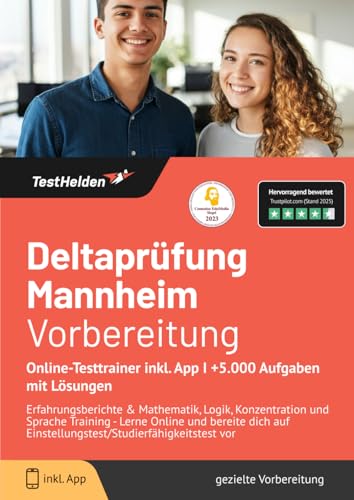 Deltaprüfung Mannheim Vorbereitung I Online-Testtrainer inkl. App I +5.000 Aufgaben mit Lösungen I Erfahrungsberichte & Mathematik, Logik, ... Einstellungstest/Studierfähigkeitstest vor Deltaprüfung Mannheim Vorbereitung I Online-Testtrainer inkl. App I +5.000 Aufgaben mit Lösungen I Erfahrungsberichte & Mathematik, Logik, ... Einstellungstest/Studierfähigkeitstest vor