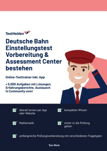Deutsche Bahn Einstellungstest Vorbereitung & Assessment Center bestehen: Online-Testtrainer inkl. App I + 5.000 Aufgaben mit Lösungen, Erfahrungsberichte, Austausch in Community uvm!