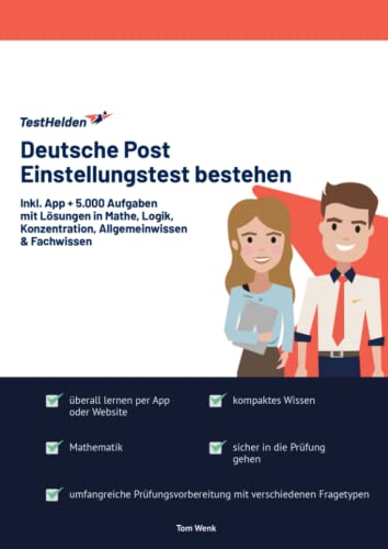 Deutsche Post Einstellungstest bestehen mit Online-Testtrainer Inkl. App + 5.000 Aufgaben mit Lösungen in Mathe, Logik, Konzentration, Allgemeinwissen & Fachwissen Deutsche Post Einstellungstest bestehen mit Online-Testtrainer Inkl. App + 5.000 Aufgaben mit Lösungen in Mathe, Logik, Konzentration, Allgemeinwissen & Fachwissen