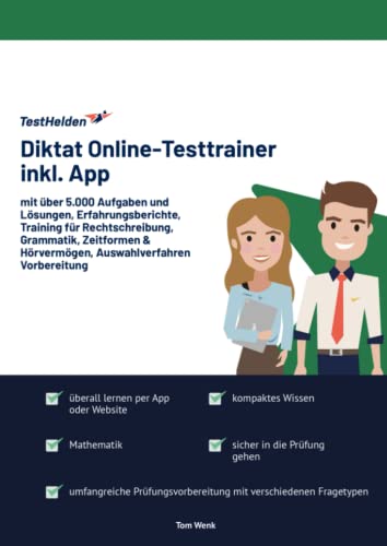 Diktat Online-Testtrainer inkl. App mit über 5.000 Aufgaben und Lösungen I Erfahrungsberichte, Training für Rechtschreibung, Grammatik, Zeitformen & Hörvermögen I Auswahlverfahren Vorbereitung Diktat Online-Testtrainer inkl. App mit über 5.000 Aufgaben und Lösungen I Erfahrungsberichte, Training für Rechtschreibung, Grammatik, Zeitformen & Hörvermögen I Auswahlverfahren Vorbereitung von eHEROES GmbH