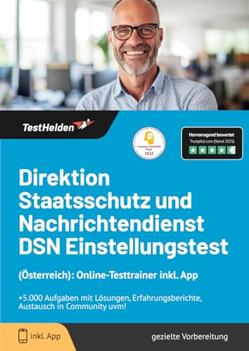 Direktion Staatsschutz und Nachrichtendienst DSN Einstellungstest (Österreich): Online-Testtrainer inkl. App I + 5.000 Aufgaben mit Lösungen, Erfahrungsberichte, Austausch in Community uvm! von eHEROES GmbH