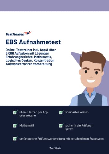 EBS Aufnahmetest Vorbereitung: Online-Testtrainer inkl. App & über 5.000 Aufgaben mit Lösungen I Erfahrungberichte, Mathematik, Logisches Denken, Konzentration I Auswahlverfahren Vorbereitung EBS Aufnahmetest Vorbereitung: Online-Testtrainer inkl. App & über 5.000 Aufgaben mit Lösungen I Erfahrungberichte, Mathematik, Logisches Denken, Konzentration I Auswahlverfahren Vorbereitung