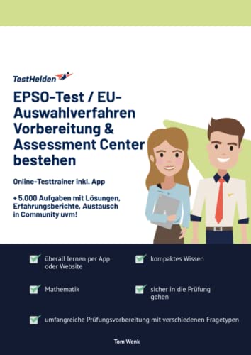 EPSO-Test / EU-Auswahlverfahren Vorbereitung & Assessment Center bestehen: Online-Testtrainer inkl. App I + 5.000 Aufgaben mit Lösungen, Erfahrungsberichte, Austausch in Community uvm! von eHEROES GmbH