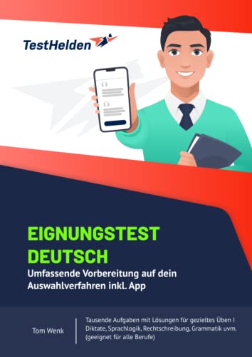 Eignungstest Deutsch - Umfassende Vorbereitung auf dein Auswahlverfahren inkl. App - Tausende Aufgaben mit Lösungen für gezieltes Üben I Diktate, ... Grammatik uvm.(geeignet für alle Berufe) von eHEROES GmbH