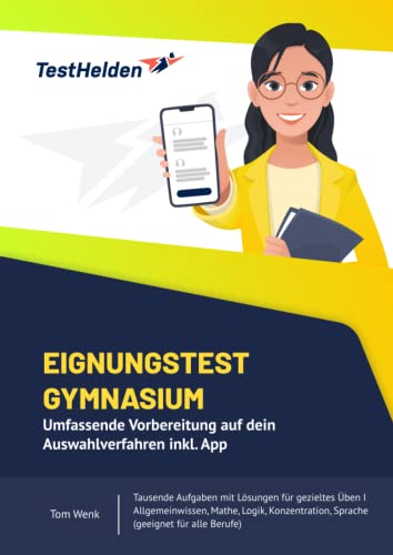 Eignungstest Gymnasium - Umfassende Vorbereitung auf dein Auswahlverfahren inkl. App - Tausende Aufgaben mit Lösungen für gezieltes Üben I ... Sprache (geeignet für alle Berufe) von eHEROES GmbH