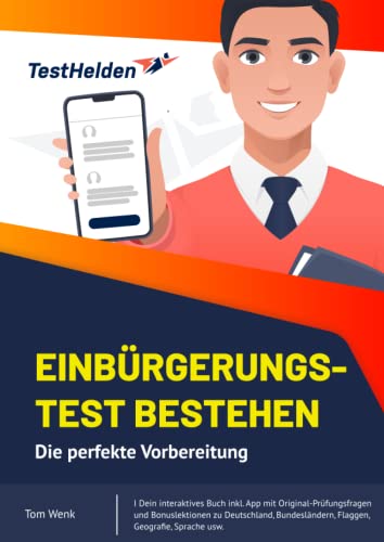 Einbürgerungstest 2023 NRW Alle Fragen und alle Antworten I Perfekte Vorbereitung mit Buch + App und hunderten Original-Prüfungsfragen! Mit Bonuslektionen zu Geografie, Recht, Sprache usw. Einbürgerungstest 2023 NRW Alle Fragen und alle Antworten I Perfekte Vorbereitung mit Buch + App und hunderten Original-Prüfungsfragen! Mit Bonuslektionen zu Geografie, Recht, Sprache usw. von Independently published