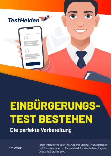 Einbürgerungstest 2023 NRW Alle Fragen und alle Antworten I Perfekte Vorbereitung mit Buch + App und hunderten Original-Prüfungsfragen! Mit Bonuslektionen zu Geografie, Recht, Sprache usw. von Independently published