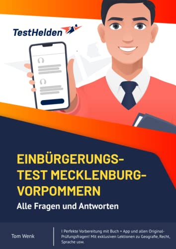 Einbürgerungstest Mecklenburg-Vorpommern: Alle Fragen und Antworten I Perfekte Vorbereitung mit Buch + App und allen Original-Prüfungsfragen! Mit exklusiven Lektionen zu Geografie, Recht, Sprache usw. von Independently published