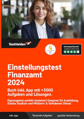 Einstellungstest Finanzamt 2024: Buch inkl. App mit +3000 Aufgaben und Lösungen. Eignungstest perfekt bestehen! Geeginet für Ausbildung, Duales Studium und Mittlerer & Gehobener Dienst von eHEROES GmbH