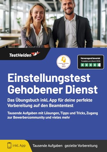 Einstellungstest Gehobener Dienst: Das Übungsbuch inkl. App für deine perfekte Vorbereitung auf den Beamtentest - Tausende Aufgaben mit Lösungen, ... Zugang zur Bewerbercommunity und vieles mehr von eHEROES GmbH
