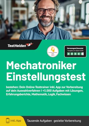Einstellungstest Mechatroniker bestehen: Dein Online-Testtrainer inkl. App zur Vorbereitung auf dein Auswahlverfahren I +5.000 Aufgaben mit Lösungen, Erfahrungsberichte, Mathematik, Logik, Fachwissen Einstellungstest Mechatroniker bestehen: Dein Online-Testtrainer inkl. App zur Vorbereitung auf dein Auswahlverfahren I +5.000 Aufgaben mit Lösungen, Erfahrungsberichte, Mathematik, Logik, Fachwissen
