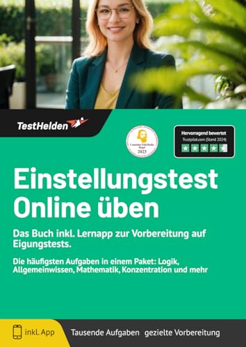Einstellungstest Online üben - Das Buch inkl. Lernapp zur Vorbereitung auf Eigungstests. Die häufigsten Aufgaben in einem Paket: Logik, Allgemeinwissen, Mathematik, Konzentration und mehr Einstellungstest Online üben - Das Buch inkl. Lernapp zur Vorbereitung auf Eigungstests. Die häufigsten Aufgaben in einem Paket: Logik, Allgemeinwissen, Mathematik, Konzentration und mehr von eHEROES GmbH