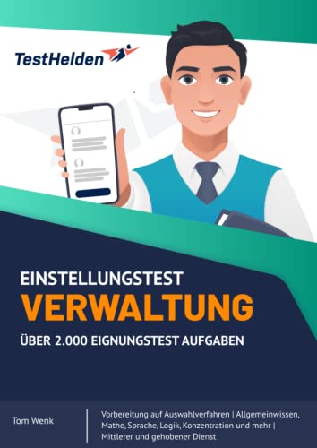Einstellungstest Verwaltung: Über 2.000 Eignungstest Aufgaben I Vorbereitung auf Auswahlverfahren | Allgemeinwissen, Mathe, Sprache, Logik, Konzentration und mehr | Mittlerer und gehobener Dienst Einstellungstest Verwaltung: Über 2.000 Eignungstest Aufgaben I Vorbereitung auf Auswahlverfahren | Allgemeinwissen, Mathe, Sprache, Logik, Konzentration und mehr | Mittlerer und gehobener Dienst von eHEROES GmbH