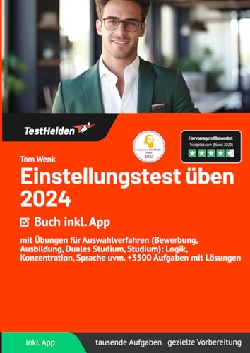 Einstellungstest üben 2024: Buch inkl. App mit Übungen für Auswahlverfahren (Bewerbung, Ausbildung, Duales Studium, Studium): Logik, Konzentration, Sprache uvm. +3500 Aufgaben mit Lösungen von eHEROES GmbH