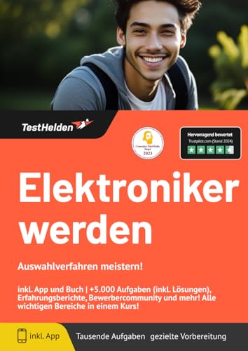 Elektroniker werden - Auswahlverfahren meistern! inkl. App und Buch: +5.000 Aufgaben (inkl. Lösungen), Erfahrungsberichte, Bewerbercommunity und mehr! Alle wichtigen Bereiche in einem Kurs!