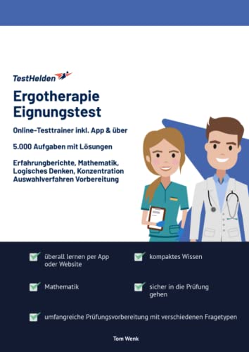 Ergotherapie Eignungstest bestehen: Online-Testtrainer inkl. App & über 5.000 Aufgaben mit Lösungen I Erfahrungberichte, Mathematik, Logisches Denken, Konzentration I Auswahlverfahren Vorbereitung