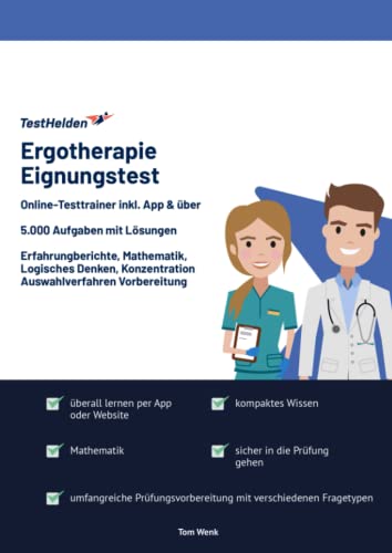 Ergotherapie Eignungstest bestehen: Online-Testtrainer inkl. App & über 5.000 Aufgaben mit Lösungen I Erfahrungberichte, Mathematik, Logisches Denken, Konzentration I Auswahlverfahren Vorbereitung