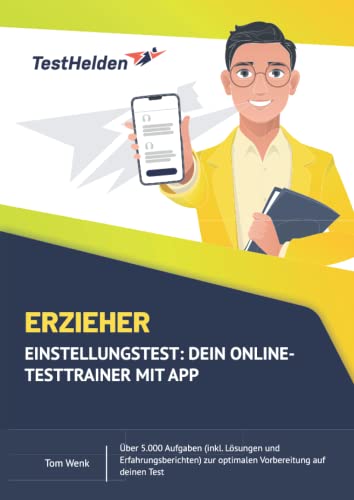 Erzieher Einstellungstest: Dein Online- Testtrainer mit App. Über 5.000 Aufgaben (inkl. Lösungen und Erfahrungsberichten) zur optimalen Vorbereitung auf deinen Test von eHEROES GmbH