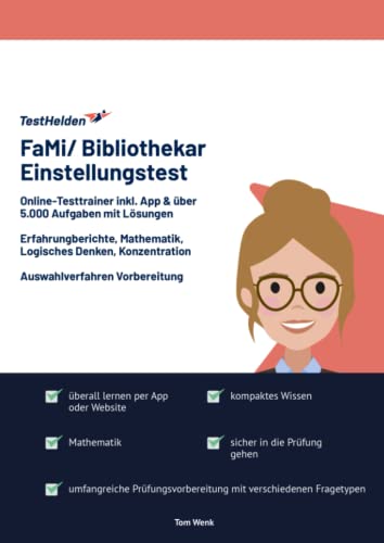 FaMI/ Bibliothekar Einstellungstest: Online-Testtrainer inkl. App & über 5.000 Aufgaben mit Lösungen I Erfahrungberichte, Mathematik, Logisches Denken, Konzentration I Auswahlverfahren Vorbereitung FaMI/ Bibliothekar Einstellungstest: Online-Testtrainer inkl. App & über 5.000 Aufgaben mit Lösungen I Erfahrungberichte, Mathematik, Logisches Denken, Konzentration I Auswahlverfahren Vorbereitung