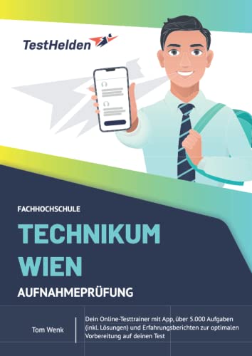 Fachhochschule Technikum Wien Aufnahmeprüfung - Dein Online-Testtrainer mit App, über 5.000 Aufgaben (inkl. Lösungen) und Erfahrungsberichten zur optimalen Vorbereitung auf deinen Test