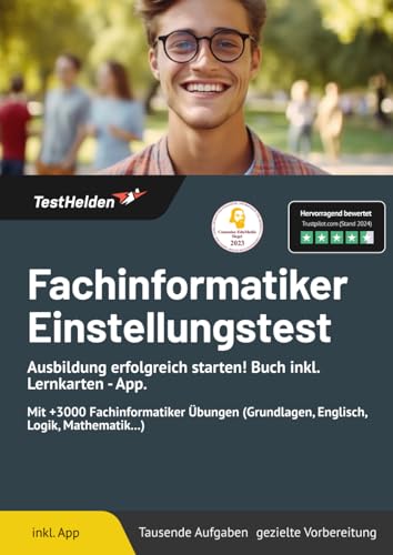 Fachinformatiker Einstellungstest Prüfungsvorbereitung: Ausbildung erfolgreich starten! Buch inkl. Lernkarten - App. Mit +3000 Fachinformatiker Übungen (Grundlagen, Englisch, Logik, Mathematik...)