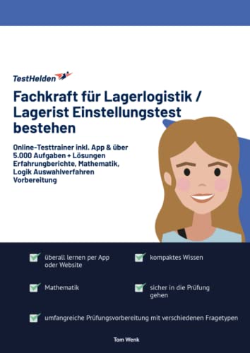 Fachkraft für Lagerlogistik / Lagerist Einstellungstest bestehen: Online-Testtrainer inkl. App & über 5.000 Aufgaben + Lösungen I Erfahrungberichte, Mathematik, Logik I Auswahlverfahren Vorbereitung